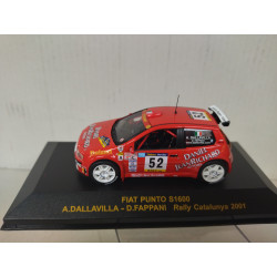 FIAT PUNTO S1600 2001 RALLY CATALUÑA A.DALLAVILLA 1:43 RALLY CAR ALTAYA IXO