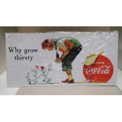 PLACA/PLAQUE/PLATE METAL DECORACION " WHY GROW THIRSTY COCA-COLA " 21cm x 16'5cm